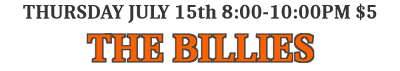 Thursday, July 15th, 8:00 to 10:00PM, $5 admission: The Billies